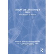 Strength and Conditioning in Sports From Science to Practice, Hardcover