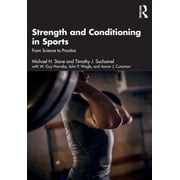 Strength and Conditioning in Sports From Science to Practice, Paperback