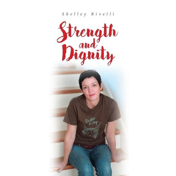 Strength and Dignity, (Paperback)