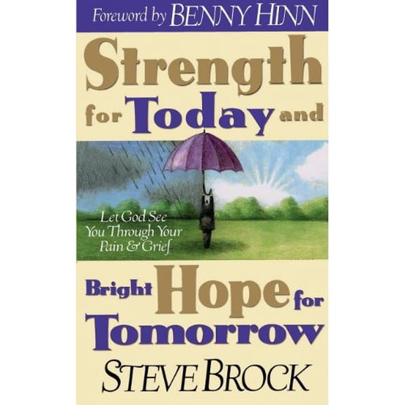 Pre-Owned Strength for Today & Bright Hope for Tomorrow (Paperback) 0785275576 9780785275572
