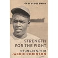 thumbnail image 1 of Pre-Owned Strength for the Fight: The Life and Faith of Jackie Robinson (Hardcover) 080287942X 9780802879424, 1 of 1
