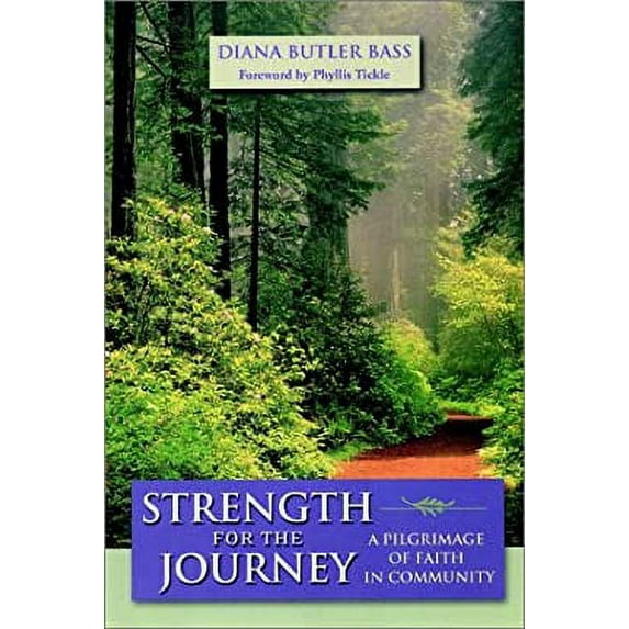 Pre-Owned Strength for the Journey: A Pilgrimage of Faith in Community (Hardcover) 0787955787 9780787955786