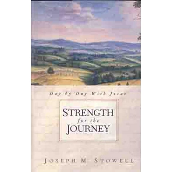 Strength for the Journey : Day By Day With Jesus (Hardcover)