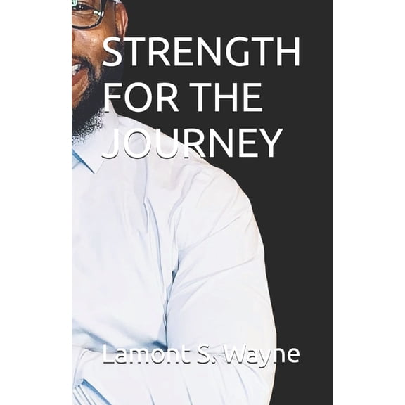 Strength for the Journey, (Paperback)