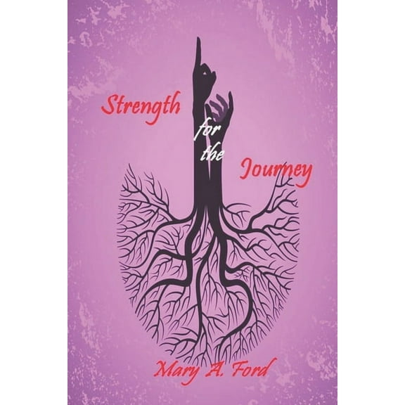 Strength for the Journey: Power for Living a Victorious Christian Life: a 21-day Inspirational Devotional (Paperback)