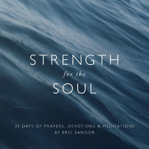 Strength for the Soul Eric Sandor (Hardcover)