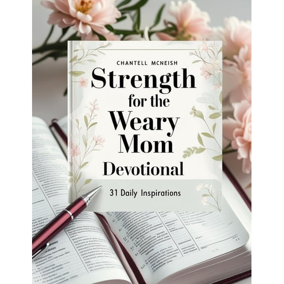 Strength for the Weary Mom Devotional: 31 Daily Inspirations, (Paperback)