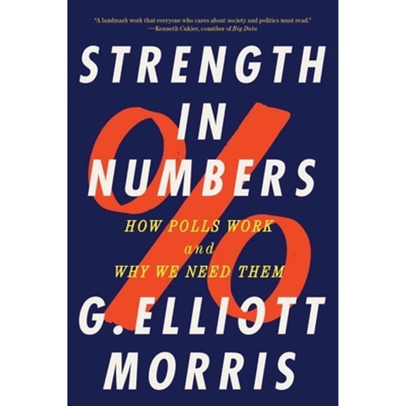 Pre-Owned Strength in Numbers: How Polls Work and Why We Need Them (Paperback) 1324052074 9781324052074