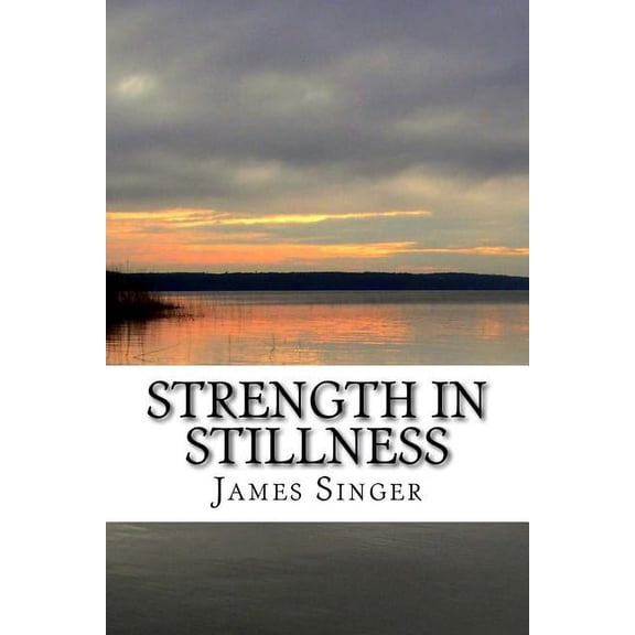 Strength in Stillness: Clean Your Soul and Enjoy Deep Meditation (Paperback)
