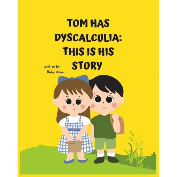 Strength in Stories Tom Has Dyscalculia: This is His Story, (Paperback)
