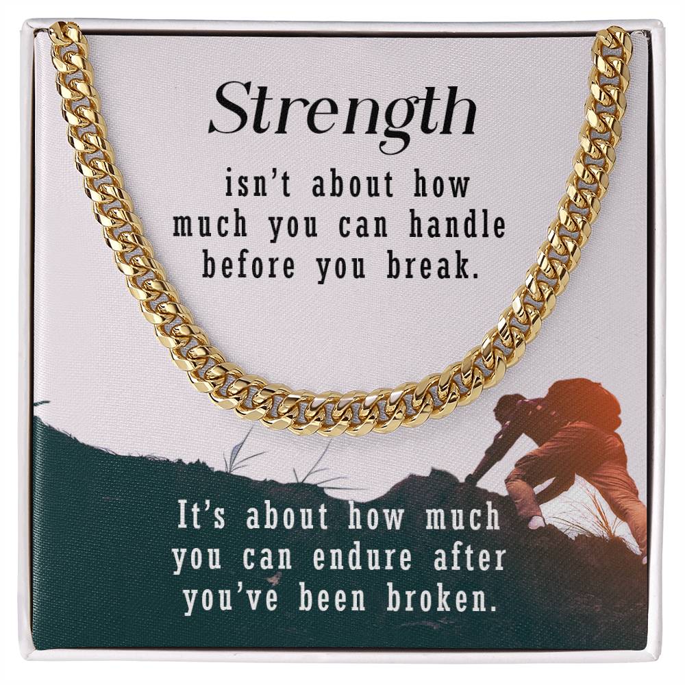 Strength isn’t about, Cuban Link Chain, Stainless Steel or Yellow Gold ...
