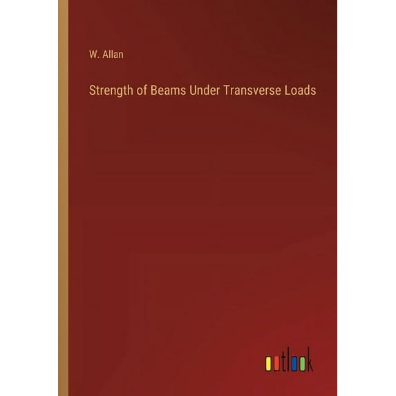 Strength of Beams Under Transverse Loads (Paperback)