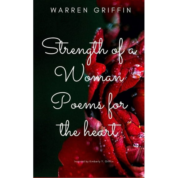 Strength of a Woman : Poems for the heart (Paperback)
