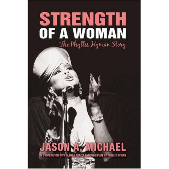 Pre-Owned Strength of a Woman: The Phyllis Hyman Story (Paperback) 0979489008 9780979489006