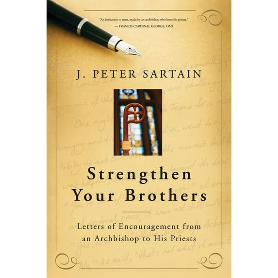 Strengthen Your Brothers : Letters of Encouragement from an Archbishop to His Priests (Paperback)