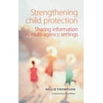 thumbnail image 1 of Strengthening Child Protection : Sharing Information in Multi-Agency Settings (Paperback), 1 of 1