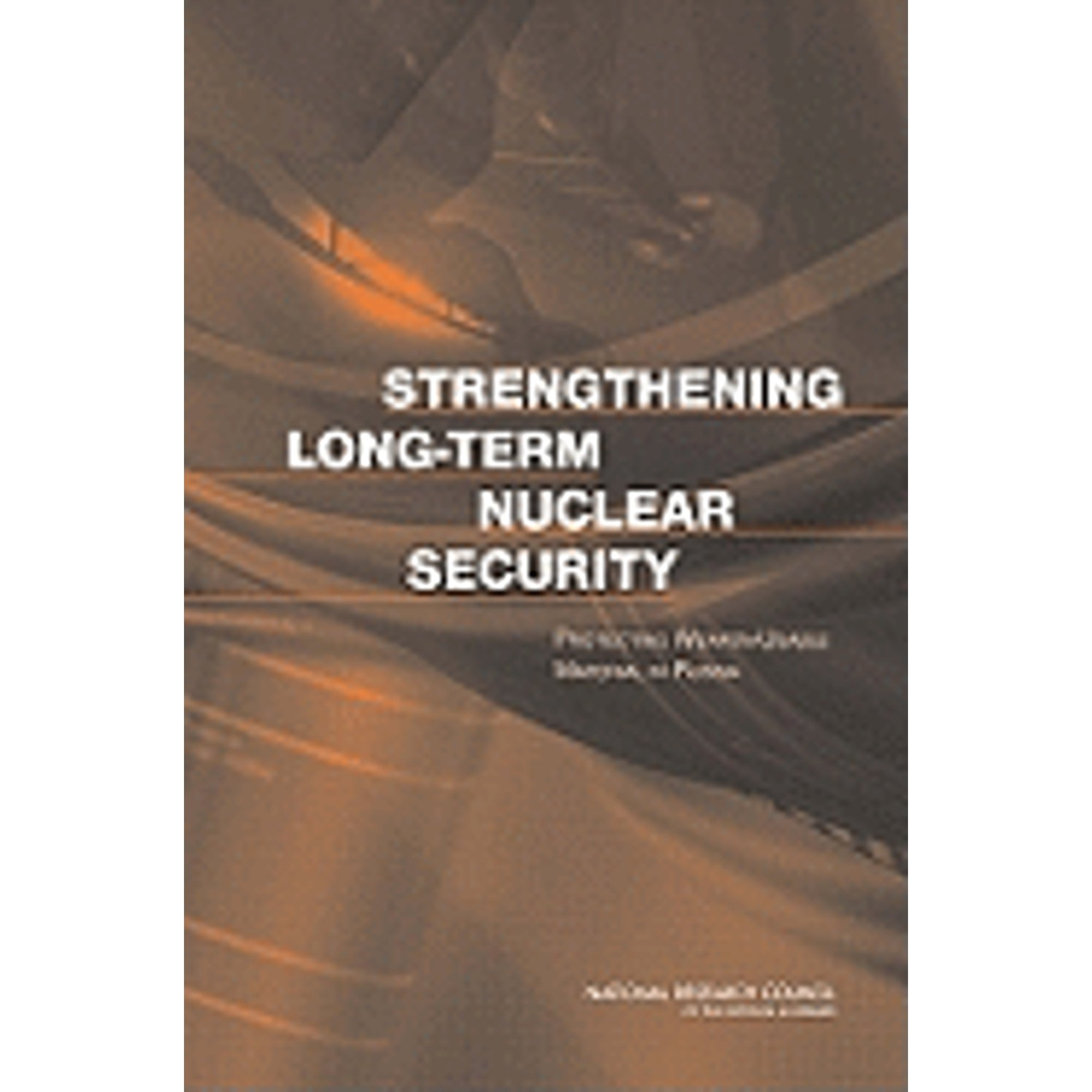 Pre-Owned Strengthening Long-Term Nuclear Security: Protecting Weapon-Usable Material in Russia (Paperback 9780309097055) by Russian Academy of Sciences, National Research Council, Policy and Global A