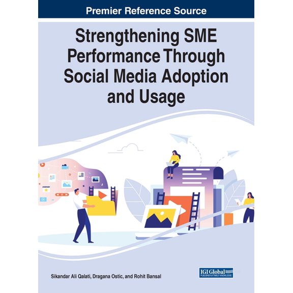 Strengthening SME Performance Through Social Media Adoption and Usage (Hardcover)