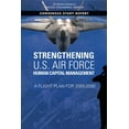 thumbnail image 1 of Strengthening U.S. Air Force Human Capital Management: A Flight Plan for 2020-2030, (Paperback), 1 of 1