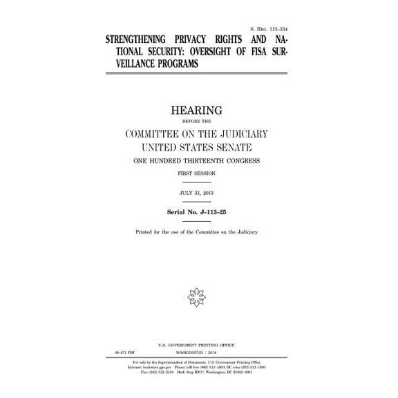 Strengthening privacy rights and national security: oversight of FISA surveillance programs (Paperback)
