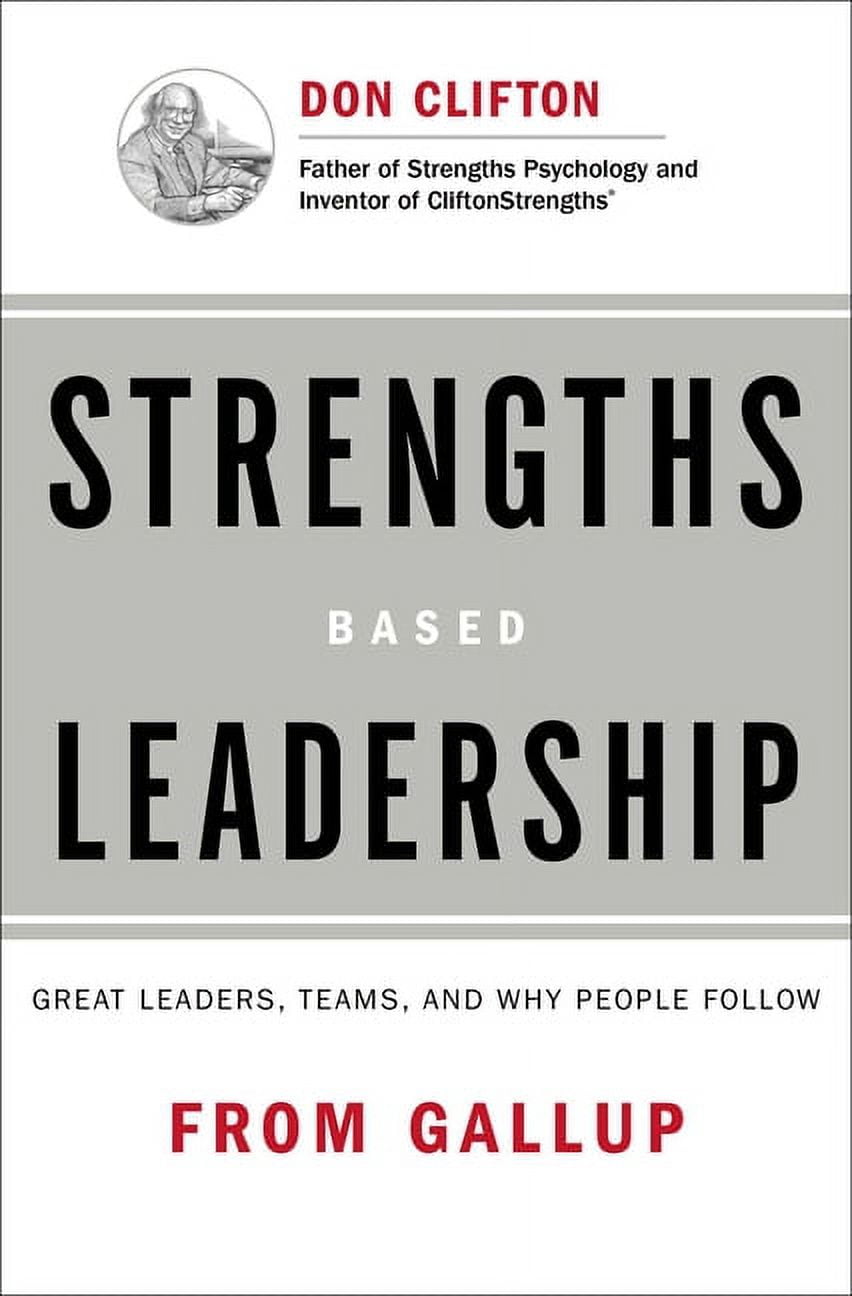 Strengths Based Leadership: Great Leaders, Teams, and Why People Follow (Hardcover)