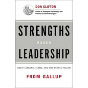 GALLUP; GALLUP PRESS Strengths Based Leadership: Great Leaders, Teams, and Why People Follow (Hardcover)
