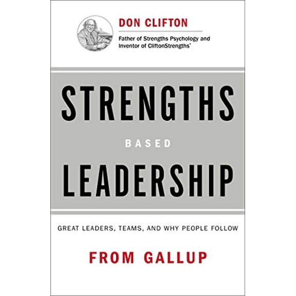 Pre-Owned Strengths Based Leadership: Great Leaders, Teams, and Why People Follow, 9781595620255, 1595620257, Hardcover, 1 edition