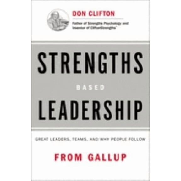 Pre-Owned Strengths Based Leadership: Great Leaders, Teams, and Why People Follow by Tom Rath and Barry Conchie (Paperback) Business & Investing english