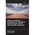 thumbnail image 1 of Stres zawodowy i problemy ze zdrowiem psychicznym w&amp;#347;rÃ³d nauczycieli szkolnych, (Paperback), 1 of 1