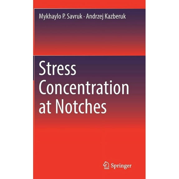 Stress Concentration at Notches, (Hardcover)