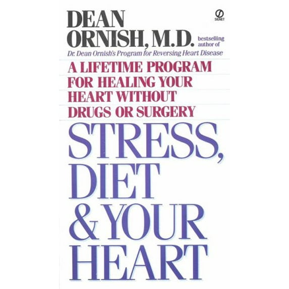 Pre-Owned Stress, Diet and Your Heart: A Lifetime Program for Healing Your Heart Without Drugs or Surgery (Unknown) 0451171136 9780451171139