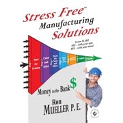 Stress Free Manufacturing Solutions Paperback