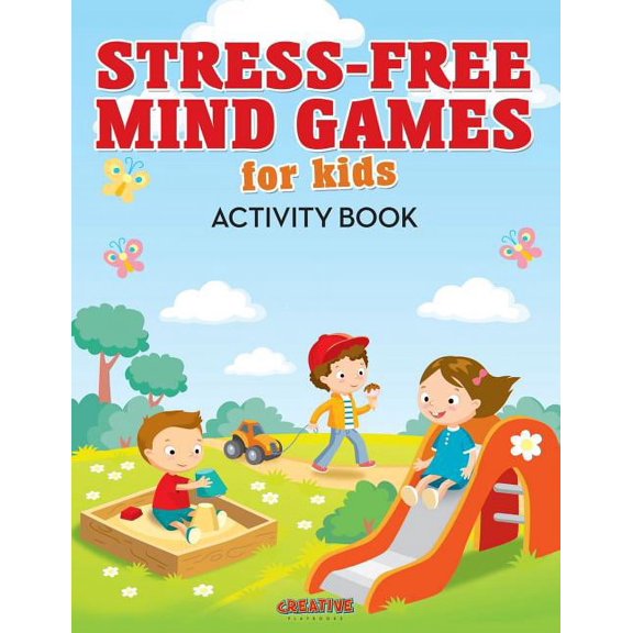 Stress-Free Mind Games For Kids Activity Book, (Paperback)
