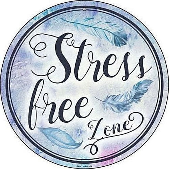 Stress Free Zone Round Metal Sign Relaxation Novelty Bedroom Home Wall Decor Size: 8 x 8 inch
