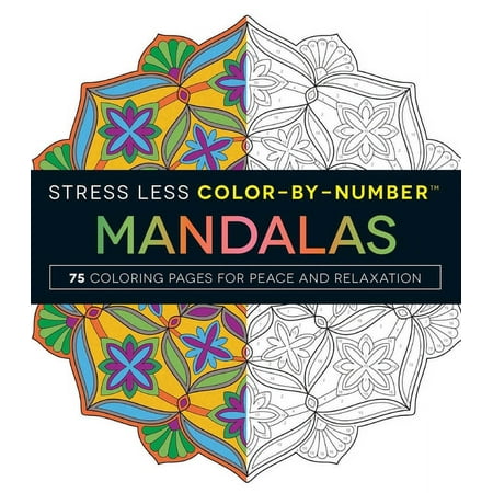 Stress Less Color-By-Number Mandalas: 75 Coloring Pages for Peace and Relaxation (Paperback) by Adams Media