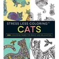 thumbnail image 1 of Pre-Owned Stress Less Coloring - Cats: 100+ Coloring Pages for Peace and Relaxation (Paperback) 1440597138 9781440597138, 1 of 1