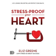 Stress-Proof Your Heart Live Longer, Feel Better, and Protect Your Health, Paperback