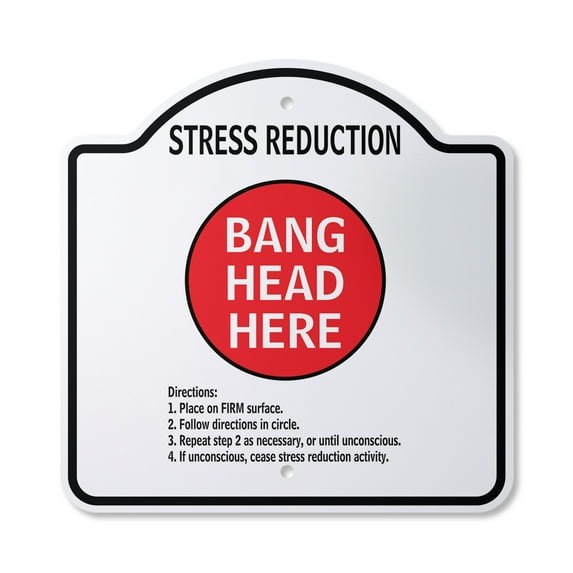 Stress Reduction Bang Head Here 12" X 12" Sign | Indoor/Outdoor Plastic | SignMission Designer Therapy Anxiety Novelty Gift Funny Joke Gag Road Garage