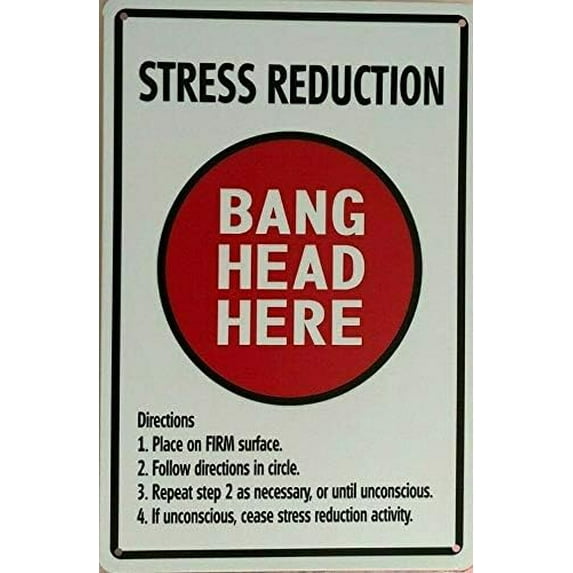 Stress Reduction - Bang Head HERE Tin Sign for Cafes Bar Pub Home Decor Tin Sign Sign Therapy Anxiety | Indoor/Outdoor Personality Sign Inspirational 16"x12"
