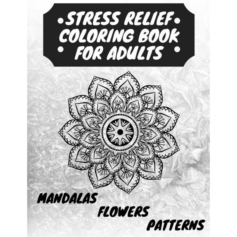 cool flowers mandalas coloring book for adults stress- relief: Coloring  Book Stress Relieving Designs, 50 Intricate mandala adults with Detailed  Manda (Paperback), Blue Willow Bookshop