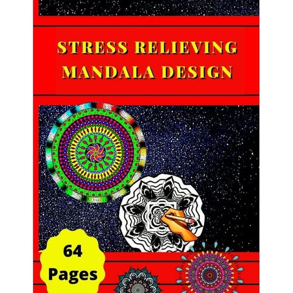 Stress Relieving Mandala Designs: The Best Colorin Book for Stress Relieving Mandala Designs, (Paperback)