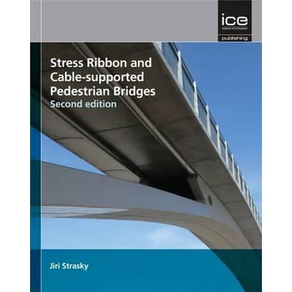 Pre-Owned Stress Ribbon and Cable-Supported Pedestrian Bridges 9780727741462