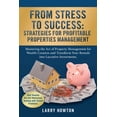 thumbnail image 1 of From Stress to Success. Strategies for Profitable Properties Management: Mastering the Art of Property Management for We, (Paperback), 1 of 1