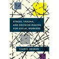 thumbnail image 1 of Pre-Owned Stress, Trauma, and Decision-Making for Social Workers (Hardcover 9780231180122) by Cheryl Regehr, 1 of 1