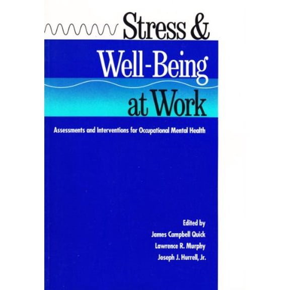 Pre-Owned Stress & Well-Being at Work: Assessments Interventions for Occupational Mental Health (Paperback) 1557981752 9781557981752