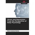 thumbnail image 1 of Stress and Depression - From the Perspective of Body Psychology, (Paperback), 1 of 1