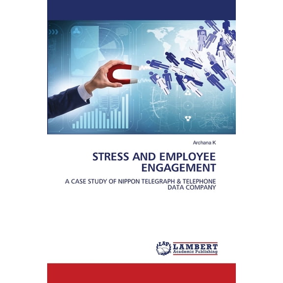 Stress and Employee Engagement, (Paperback)