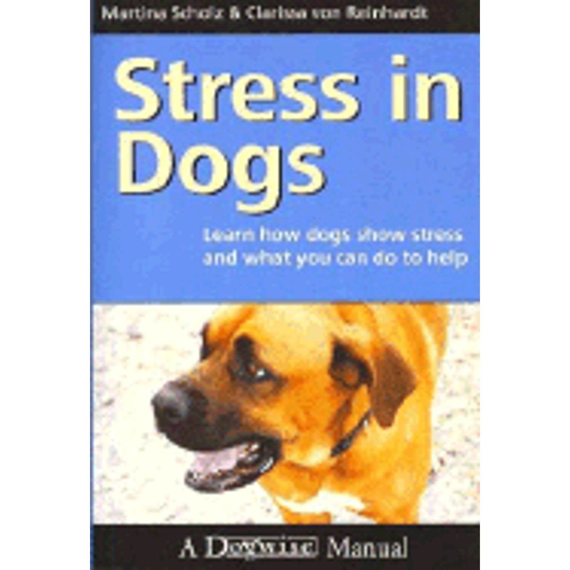 Pre-Owned Stress in Dogs: Learn How Dogs Show Stress and What You Can Do to Help (Paperback) 1929242336 9781929242337