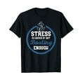 thumbnail image 1 of Stress is Caused By Not Boating Enough - Gift Boater T-Shirt, 1 of 5