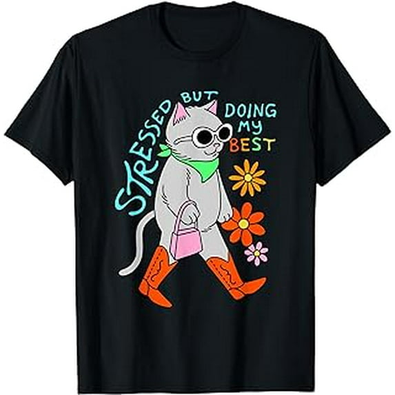 Stressed But Doing My Best Apparel T-Shirt